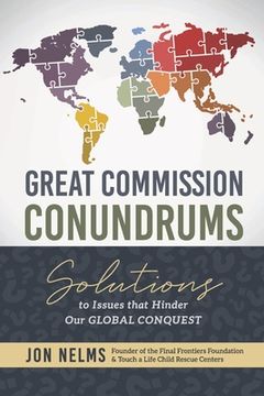 portada Great Commission Conundrums: Solutions to issues that hinder our global conquest (in English)
