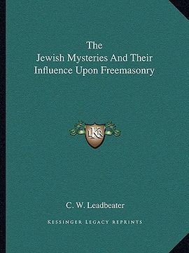 portada the jewish mysteries and their influence upon freemasonry (en Inglés)