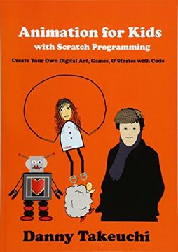 portada Animation for Kids with Scratch Programming: Create Your Own Digital Art, Games, and Stories with Code