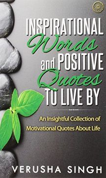 portada Inspirational Words and Positive Quotes to Live by: An Insightful Collection of Motivational Quotes about Life