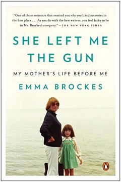 portada She Left me the Gun: My Mother's Life Before me (en Inglés)