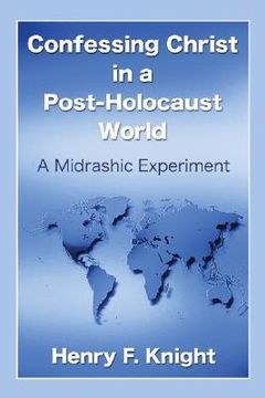 portada confessing christ in a post-holocaust world: a midrashic experiment (en Inglés)
