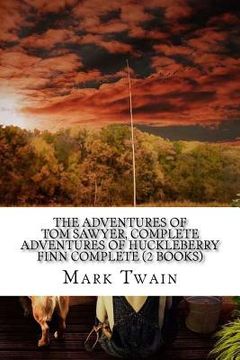 portada The Adventures of Tom Sawyer, Complete Adventures of Huckleberry Finn Complete (2 Books) (en Inglés)