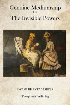 portada Genuine Mediumship: OR The Invisible Powers