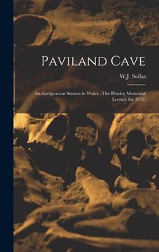 portada Paviland Cave: an Aurignacian Station in Wales. (The Huxley Memorial Lecture for 1913)