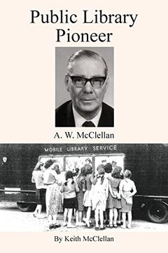 portada Public Library Pioneer: A.W. McClellan