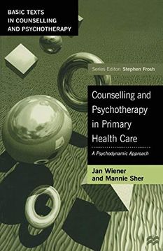 portada Counselling and Psychotherapy in Primary Health Care: A Psychodynamic Approach (Basic Texts in Counselling and Psychotherapy) 