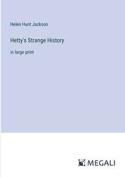 portada Hetty's Strange History: in large print (in English)