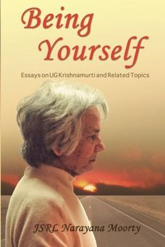 portada Being Yourself: Essays on UG Krishnamurti and Related Topics (in English)