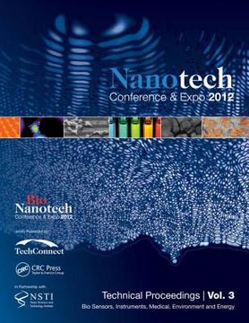 portada Nanotechnology 2012: Bio Sensors, Instruments, Medical, Environment and Energy: Technical Proceedings of the 2012 Nsti Nanotechnology Confe (en Inglés)