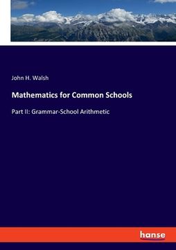 portada Mathematics for Common Schools: Part II: Grammar-School Arithmetic