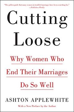 portada Cutting Loose: Why Women Who End Their Marriages Do So Well