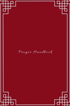 portada Prayer Handbook: Easy way to track gratitude, prayers and conversations with God. (en Inglés)