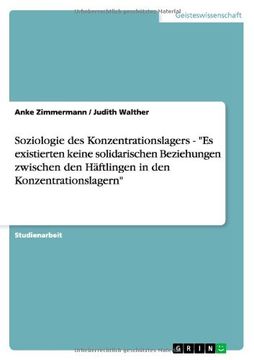 portada Soziologie des Konzentrationslagers - "Es existierten keine solidarischen Beziehungen zwischen den Häftlingen in den Konzentrationslagern" (German Edition) (en Alemán)