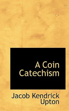 portada a coin catechism (en Inglés)