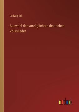 portada Auswahl der vorzüglichern deutschen Volkslieder (en Alemán)