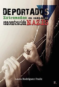 portada Deportados. Extremeños en Campos de Concentración Nazis (in Spanish)