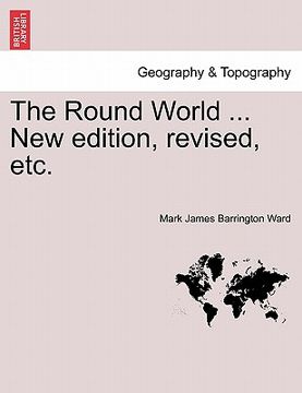portada the round world ... new edition, revised, etc. (in English)