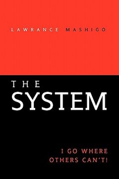 portada the system: i go where others can't! (in English)