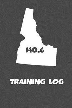 portada Training Log: Idaho Training Log for tracking and monitoring your training and progress towards your fitness goals. A great triathlo (en Inglés)
