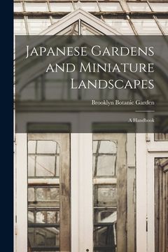 portada Japanese Gardens and Miniature Landscapes: a Handbook (en Inglés)