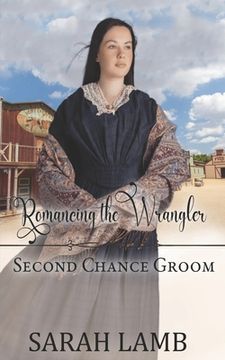 portada Romancing the Wrangler (Second Chance Groom Book 4) (en Inglés)