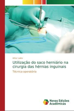 portada Utilização do Saco Herniário na Cirurgia das Hérnias Inguinais (en Portugués)