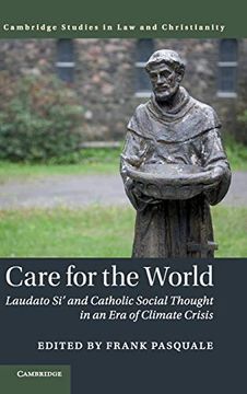 portada Care for the World: Laudato si' and Catholic Social Thought in an era of Climate Crisis (Law and Christianity) (en Inglés)