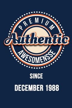 portada Premium Authentic Awesomensse Since DECEMBER 1988: Funny quote Birthday gift, Blue cool design 6 x 9 with 120 pages Soft Matte Cover