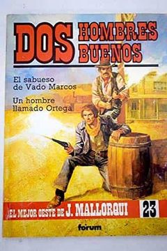 portada Dos Hombres Buenos -el Sabueso de Vado Marcos/Un Hombre Llamado Ortega