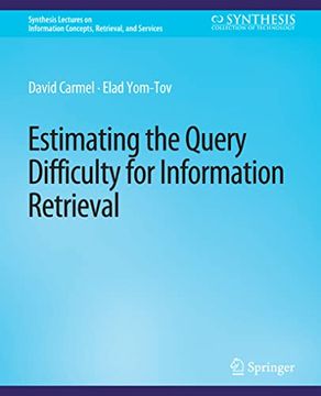 portada Estimating the Query Difficulty for Information Retrieval (in English)