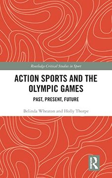 portada Action Sports and the Olympic Games (Routledge Critical Studies in Sport) (in English)