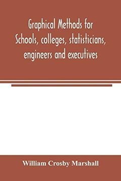 portada Graphical Methods for Schools, Colleges, Statisticians, Engineers and Executives (in English)