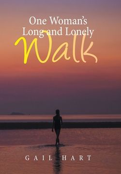 portada One Woman's Long and Lonely Walk (en Inglés)