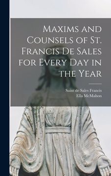 portada Maxims and Counsels of St. Francis De Sales for Every Day in the Year (en Inglés)