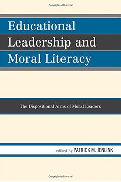 portada Educational Leadership and Moral Literacy: The Dispositional Aims of Moral Leaders 