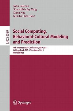 portada social computing, behavioral-cultural modeling and prediction: 4th international conference, sbp 2011, college park, md, usa, march 29-31, 2011. proce