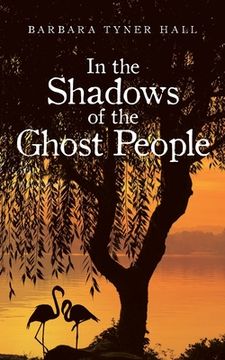 portada In the Shadows of the Ghost People (in English)