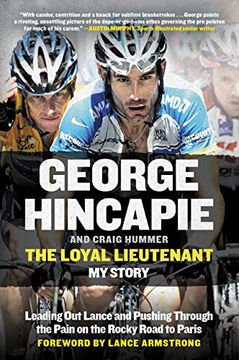 portada The Loyal Lieutenant: Leading out Lance and Pushing Through the Pain on the Rocky Road to Paris 