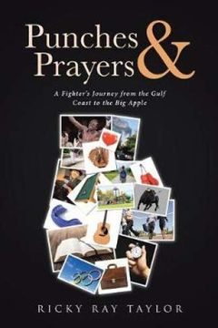 portada Punches & Prayers: A Fighter's Journey From the Gulf Coast to the big Apple (en Inglés)