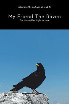 portada My Friend the Raven: The Unqualified Right to Hate 