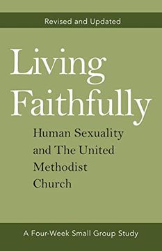 portada Living Faithfully Revised and Updated: Human Sexuality and the United Methodist Church (in English)