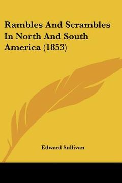 portada rambles and scrambles in north and south america (1853) (en Inglés)