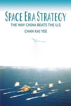 portada Space Era Strategy: The Way China Baats The U.S. (in English)