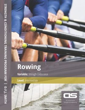 portada DS Performance - Strength & Conditioning Training Program for Rowing, Strength Endurance, Intermediate (in English)
