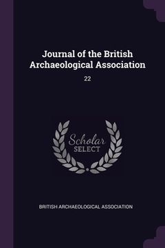 portada Journal of the British Archaeological Association: 22 (en Inglés)