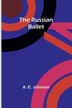 portada The Russian Ballet (en Inglés)
