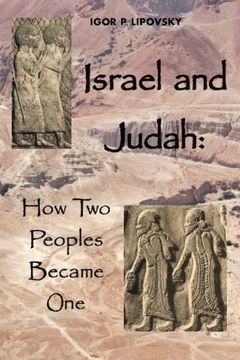 portada Israel and Judah: How Two Peoples Became One (en Inglés)