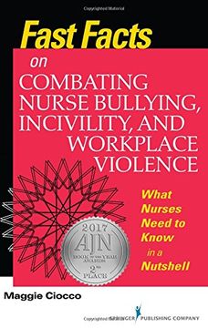 portada Fast Facts on Combating Nurse Bullying, Incivility and Workplace Violence: What Nurses Need to Know in a Nutshell