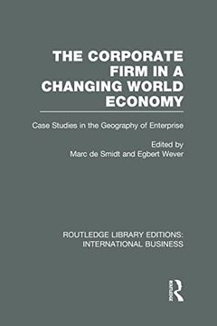 portada The Corporate Firm in a Changing World Economy (Rle International Business): Case Studies in the Geography of Enterprise (in English)